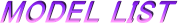 MODEL LIST