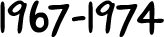1967-1974