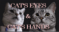CAT'S EYES & CAT'S HANDS