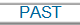 PAST