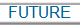 FUTURE